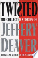 Twisted___The_Collected_Stories_of_Jeffery_Deaver